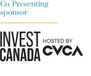 Co-Presenting Sponsor CVCA Invest Canada Conference